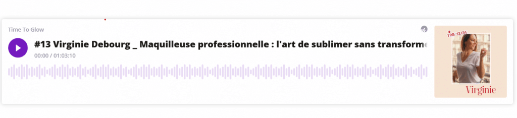 Virginie Debourg maquilleuse professionnelle basée à Lyon dans l épisode podcast Time To Glow pour parler makeup produits cosmétiques